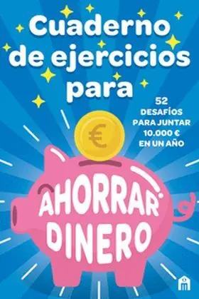 Cuaderno de Ejercicios para Ahorrar Dinero