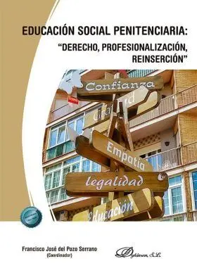 Educacion Social Penitenciaria: Oderecho, Profesionalizacion, Reinserciono