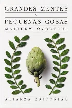 Grandes Mentes y Pequeñas Cosas