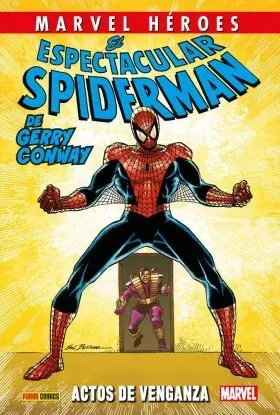 El Espectacular Spiderman de Gerry Conway 02: Actos de Venganza