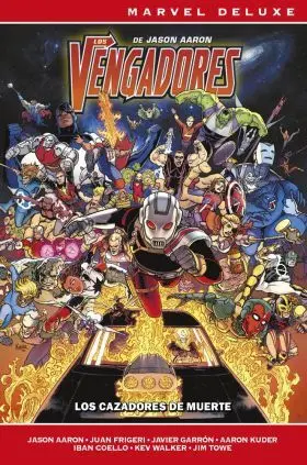 Los Vengadores de Jason Aaron, 6 (Marvel Now! Deluxe)