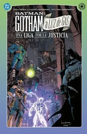 Dc Elseworlds. Gotham a Luz de Gas. Una Liga por la Justicia