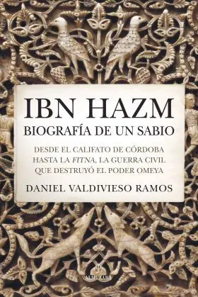 Ibn Hazm, Biografia de un Sabio