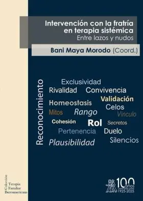 Intervencion con la Fratria en Terapia Sistemica. Entre Lazos y Nudos