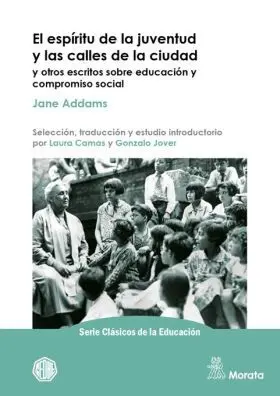 Espiritu de la Juventud y las Calles de la Ciudad y Otros Escritos Sobre Educaci
