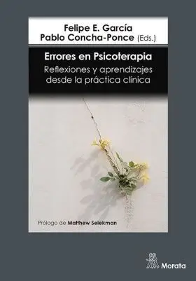 Errores en Psicoterapia. Aprendizajes Desde la Practica Clinica