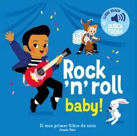 Rock N Roll Baby! el Meu Primer Llibre de Sons