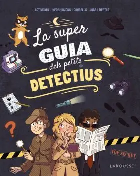 Superguia Dels Petits Detectius, la