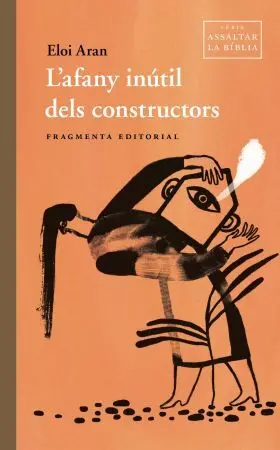 Afany Inutil Dels Constructors, L