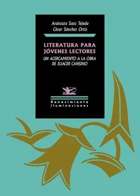 Literatura para Jovenes Lectores. Un Acercamiento a la Obra de el