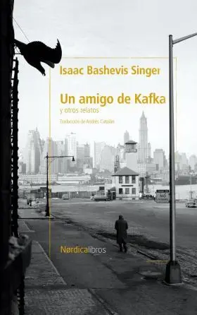 Un Amigo de Kafka y Otros Cuentos