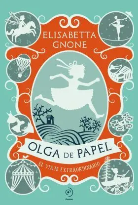 Olga de Papel. El Viaje Extraordinario