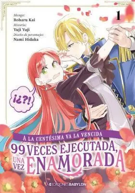 A la Centesima Va la Vencida: 99 Veces Ejecutada, una Vez Enamorada 01