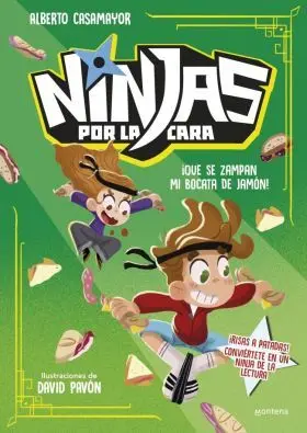 Ninjas por la Cara 2 - que se Zampan mi Bocata de Jamon!