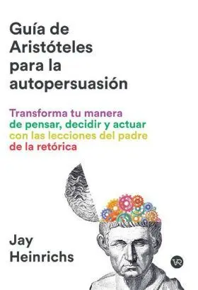 La Guía de Aristóteles para la Autopersuasión