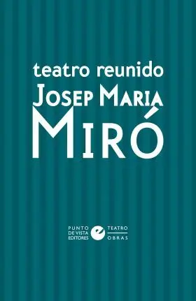 Teatro Reunido de Josep Maria Miró [Pack 2 Volúmenes]
