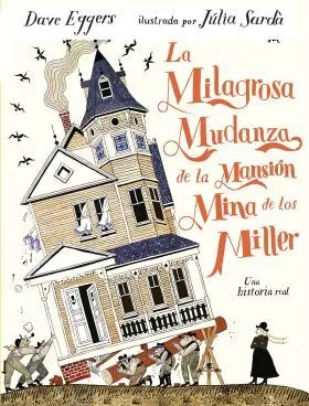 Milagrosa Mudanza de la Mansion Mina de los Miller, la