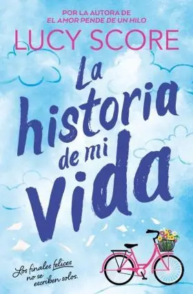 Historia de mi Vida, la (Story Lake 1)