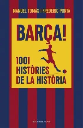Barça! 1001 Histories de la Historia