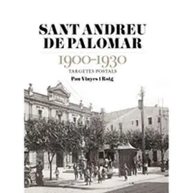 Sant Andreu de Palomar 1900-1930