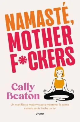 Namaste Motherf*Ckers
