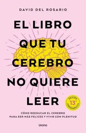 Libro que tu Cerebro no Quiere Leer, el