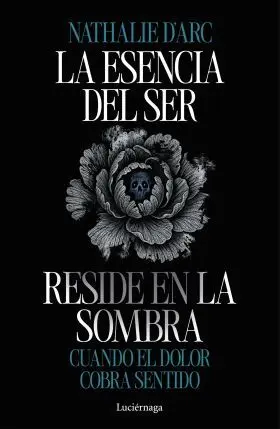 La Esencia del Ser Reside en la Sombra