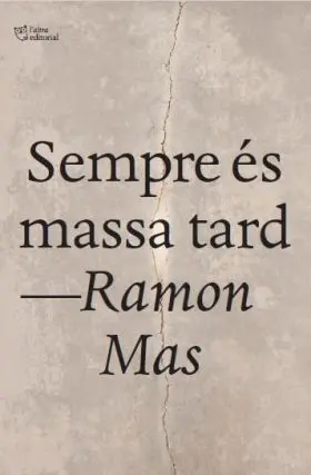 Sempre És Massa Tard