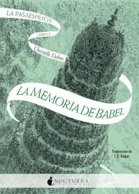 Pasaespejos, La: la Memoria de Babel
