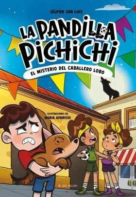 Pandilla Pichichi 6, la - el Misterio del Caballero-Lobo