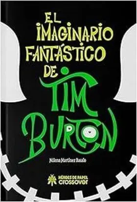 El Imaginario Fantastico de Tim Burton 2A Edicion