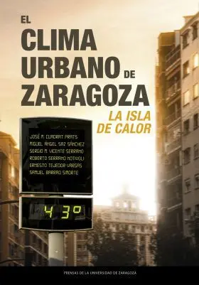 El Clima Urbano de Zaragoza: la Isla de Calor