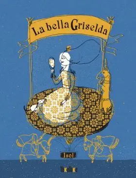 Bella Griselda, la