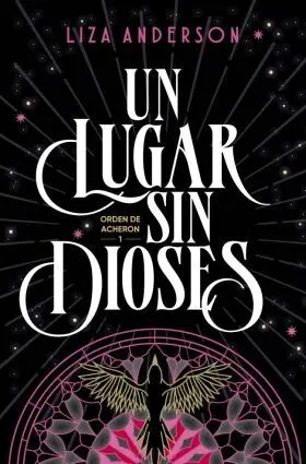 Un Lugar sin Dioses (Orden de Archeon 1)