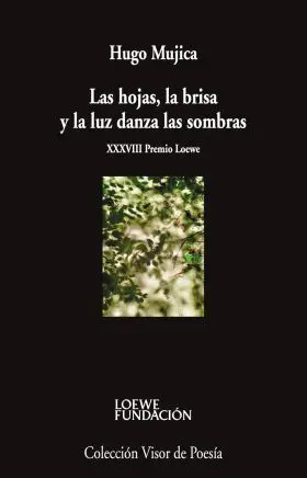 Hojas, la Brisa y la Luz Danza las Sombras, las