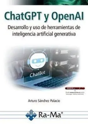 Chatgpt y Openai. Desarrollo y Uso de Herramientas de Inteligencia Artificial Ge