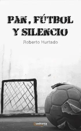 Pan, Fútbol y Silencio
