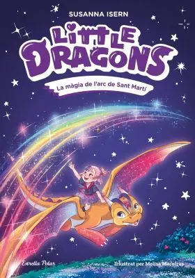 Little Dragons 7. La Magia de Larc de Sant Marti