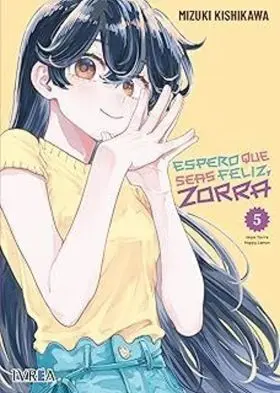 Espero que Seas Feliz, Zorra 05