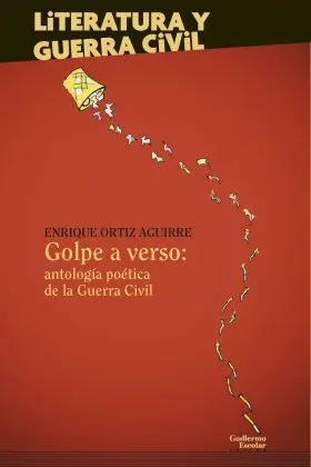 Golpe a Verso: Antologia Poetica de la Guerra Civil