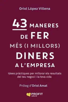 43 Maneres de Fer Més(I Millors) Diners a Lempresa