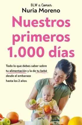 Nuestros Primeros 1. 000 Dias