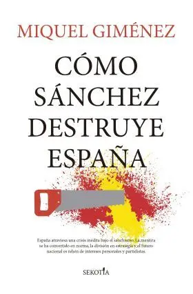 Como Sanchez Destruye España