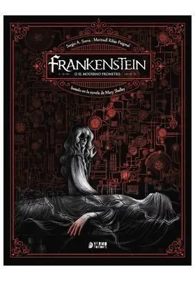 Frankenstein, o el Moderno Prometeo