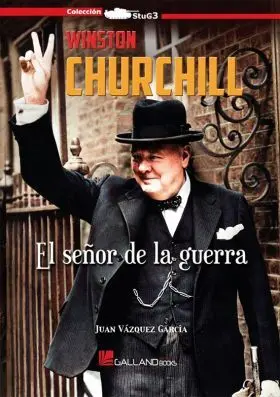 Winston Churchill. El Señor de la Guerra