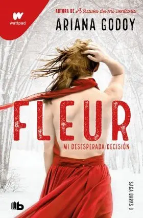 Fleur. Mi Desesperada Decision (Darks 0)