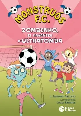 Monstruós F. c. Zombinho, el Davanter D?Ultratomba
