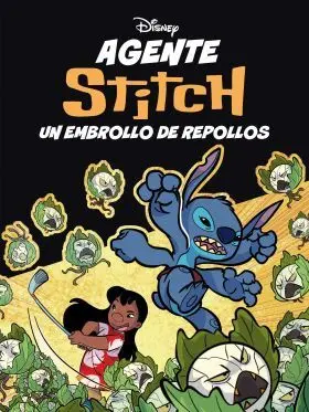 Agente Stitch. Un Embrollo de Repollos
