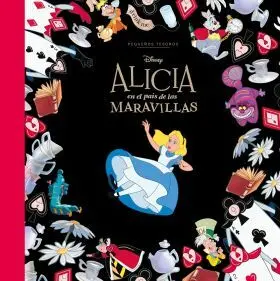 Alicia en el Pais de las Maravillas. Pequeños Tesoros Disney