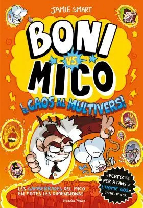 Boni Vs. Mico 7. Boni Vs. Mico I el Caos Al Multivers